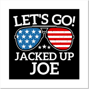 Let's Go Jacked Up Joe Posters and Art